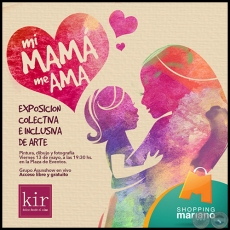 MI MAM ME AMA - Exposicin Colectiva e Inclusiva - Viernes 13 de Mayo 2016